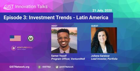 GIST Innovation Talks Episode 3: Global Investment Trends - Latin America