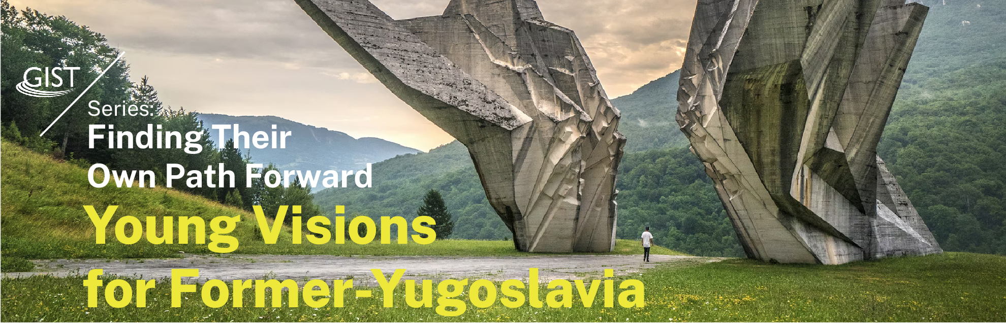 Finding Their Own Path Forward: Young Visions for Former-Yugoslavia